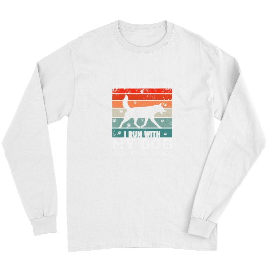 Thats What I Do I Run With My Dog Funny Siberian Husky Long Sleeves