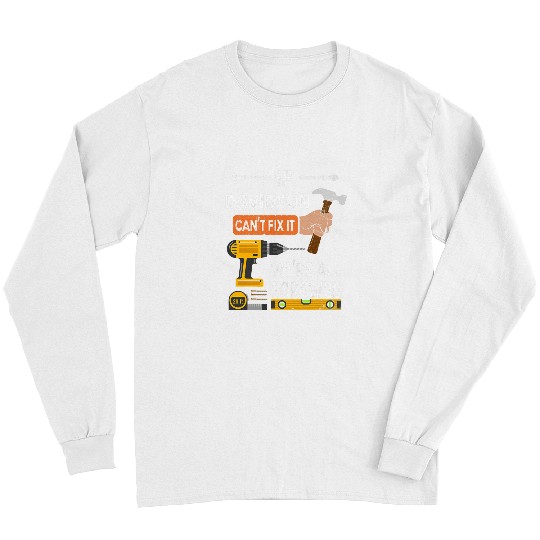 Woodworking Funny if Davidson cant fix it no one can handyman Carpenter Long Sleeves