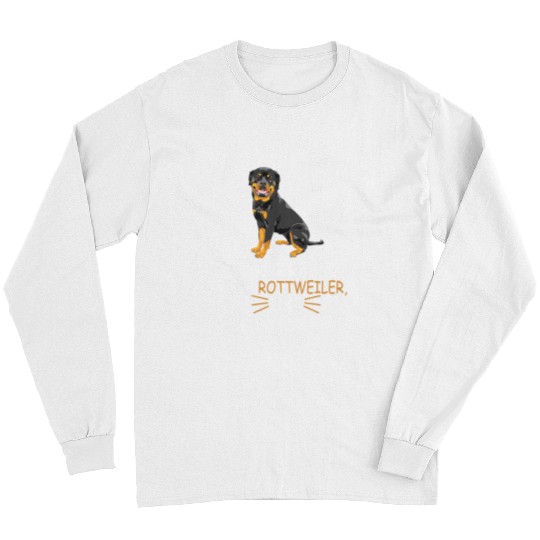 Dog Rottweiler Cute Rottweiler Dog Lover I Just Really Like Rottweiler Ok Long Sleeves