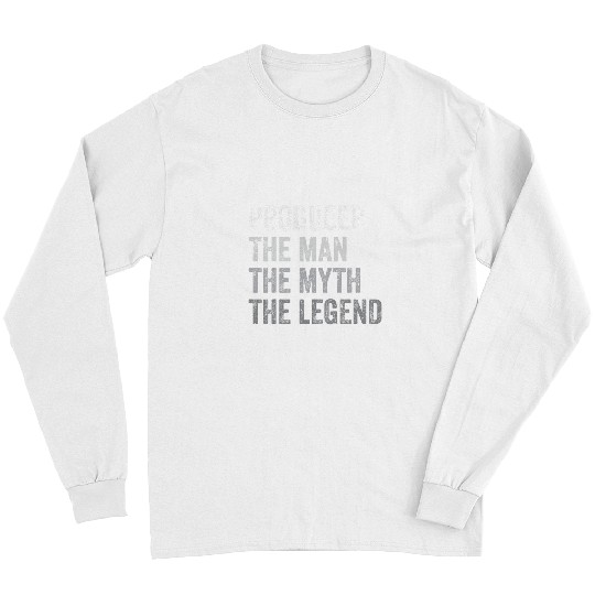 Producer Man Myth The Legend Music Film Tv Producer Songs 1 Long Sleeves