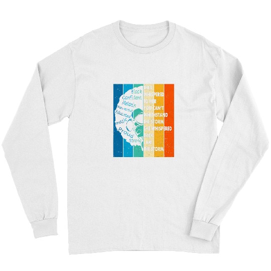 Black History Month African Woman Afro I Am The Storm 8 Long Sleeves