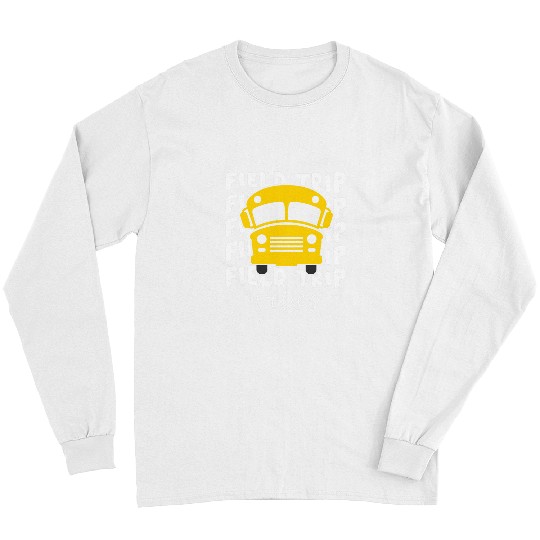 School Field Trip Vibes Funny School Bus Driver Squad Long Sleeves