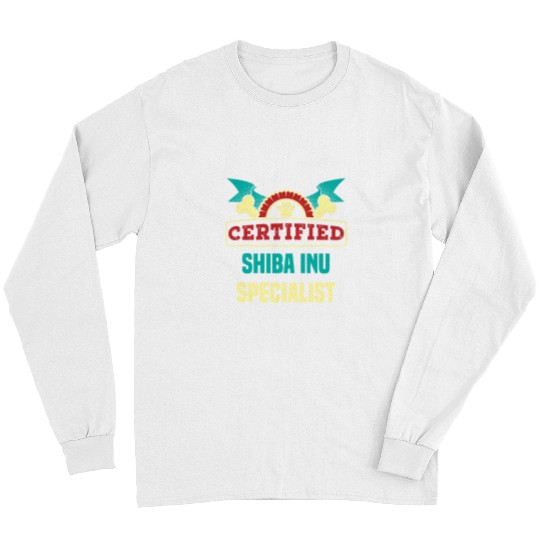 Dog Shiba Inu Certified Shiba Inu Specialist Dog Lover Japanese Breed Dog Long Sleeves