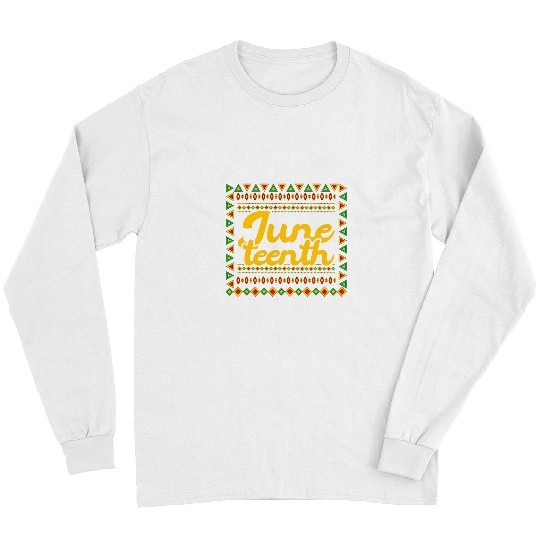 Black History Ancestors American African Freedom Juneteenth Long Sleeves