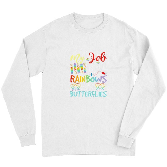 My Job Is All Rainbows Butterflies LabTech Phlebotomist Long Sleeves