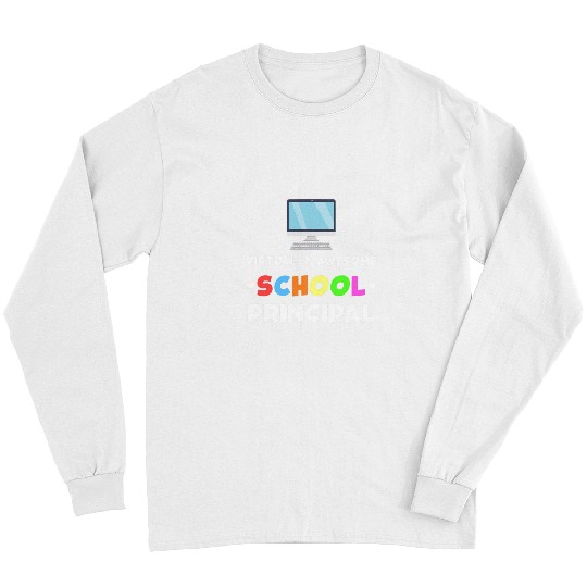 School Principal Appreciation Virtually Awesome Long Sleeves