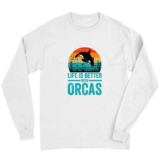 Whales Life Is Better With Orcas Killer Whale vintages Orca Lovers Long Sleeves