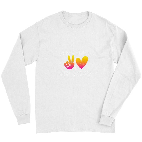Peace Love Jiu Jitsu Ground Fighting Self Defense BJJ Long Sleeves