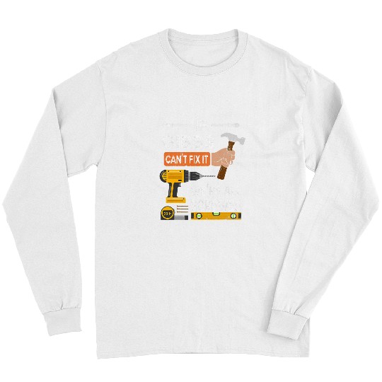 Woodworking Funny if Gibbs cant fix it no one can handyman Carpenter Long Sleeves