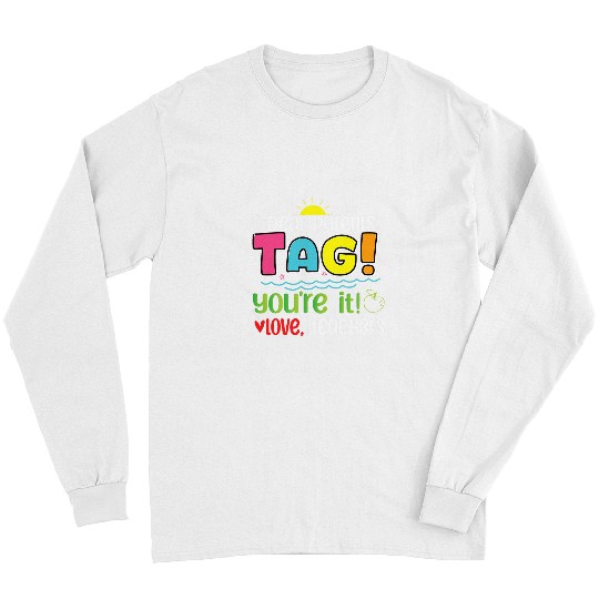 dear parents tag youre it love kindergarten teacher funny Long Sleeves