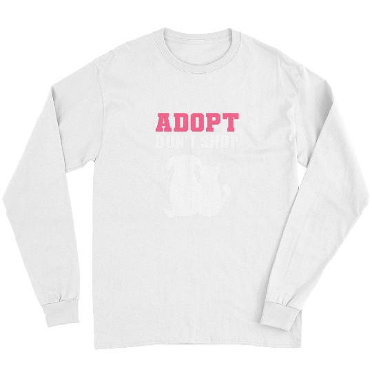 Adopt dont Shop Veterinarian Long Sleeves