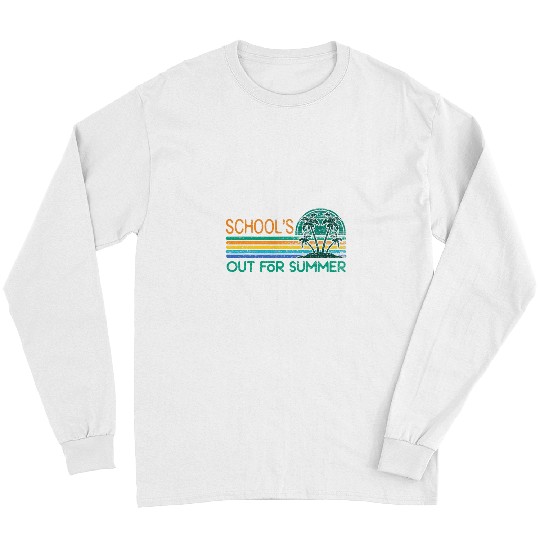 Schools out for summer Teacher Summer 9 Long Sleeves