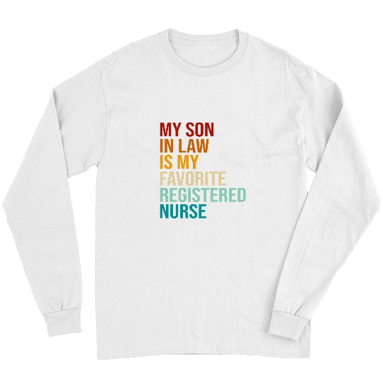 My Son In Law Is My Favorite Registered nurses Family Humor Long Sleeves