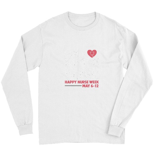 Im A nurses This Is My Week Happy nurses Week 2024 Long Sleeves