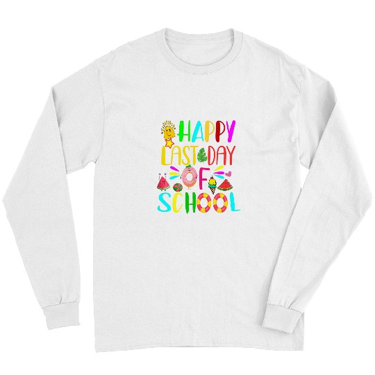 happy last day of school teacher student 1 Long Sleeves