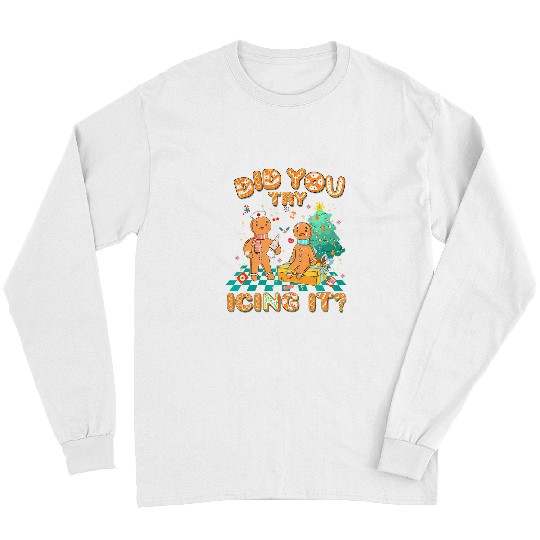 did you try icing it gingerbread nurses christmas squad Long Sleeves