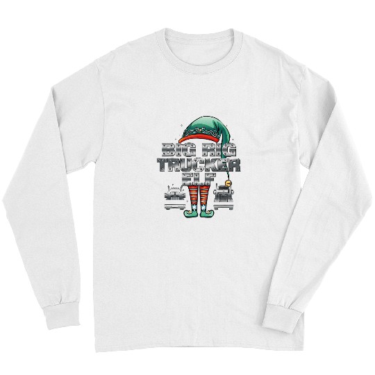 Fun Christmas BIG RIG TRUCKER ELF Semi Truck Driver Long Sleeves