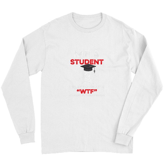 MBA Student Business Degree Graduation 3 Long Sleeves