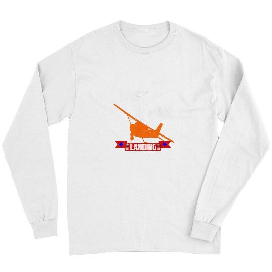 Last man Landing Pilots Aviator 4 Long Sleeves