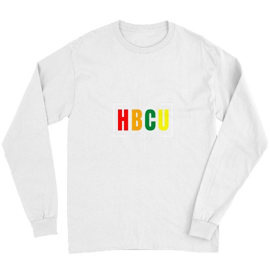 Proud HBCU Alumni Historical Black College Student Graduate Long Sleeves