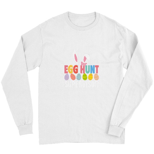 Egg Hunt Supervisor Egg Hunting Party Mom Dad Family Easter 2 Long Sleeves