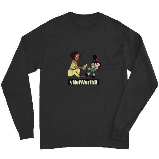 Disney WreckIt Ralph Tiana Vanellope Not Worth It Long Sleeves