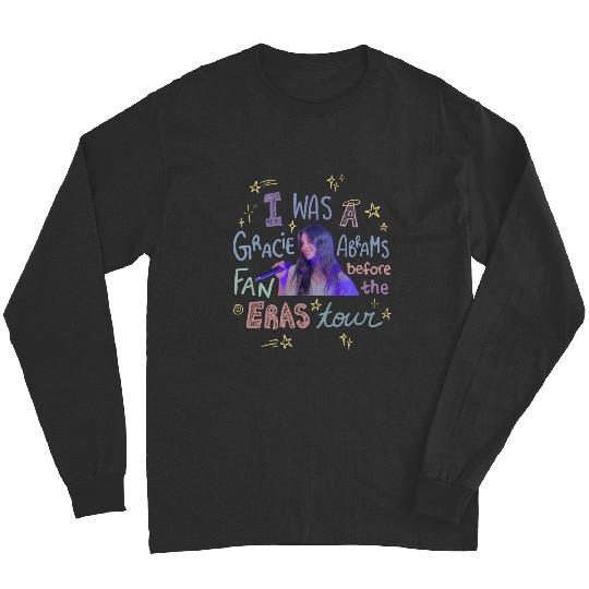 Discover A Fan of Gracie Before the Eras Tour Long Sleeves