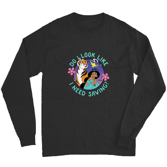 Disney Princess - Jasmine Do I Look Like I Need Saving Long Sleeves