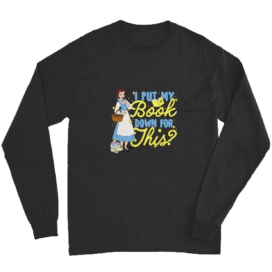 Disney Princess - Belle I Put My Book Down For This Long Sleeves