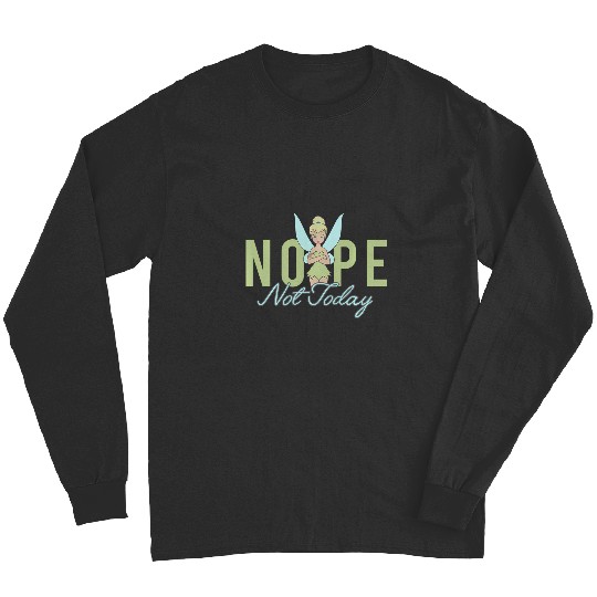 Discover Disney Peter Pan Tinker Bell Nope Not Today Long Sleeves