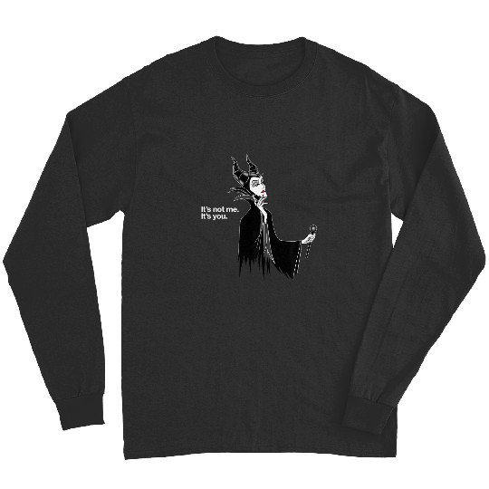 Disney Villains Maleficent It'S Not Me It'S You Long Sleeves