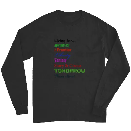 Discover Disney Living for Adventure Frontier Liberty Fantasy Story  Circus Tomorrow Main Street  Walt Disney World Disneyland TShirt Long Sleeves
