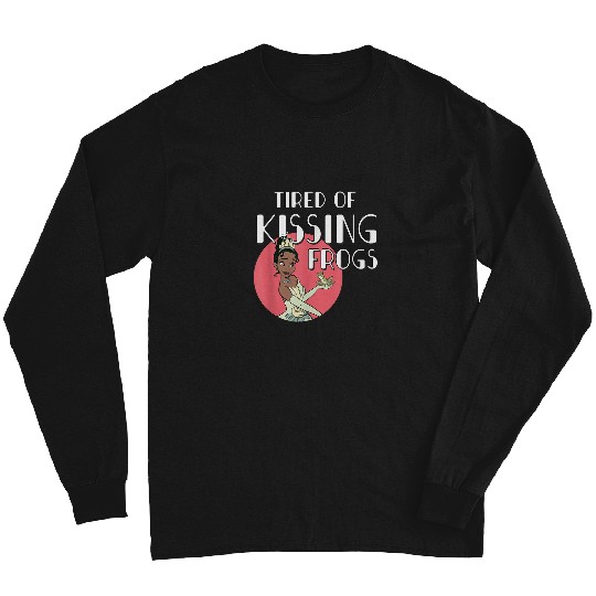 Disney Princess Tiana Tired of Kissing Frogs 532 Long Sleeves