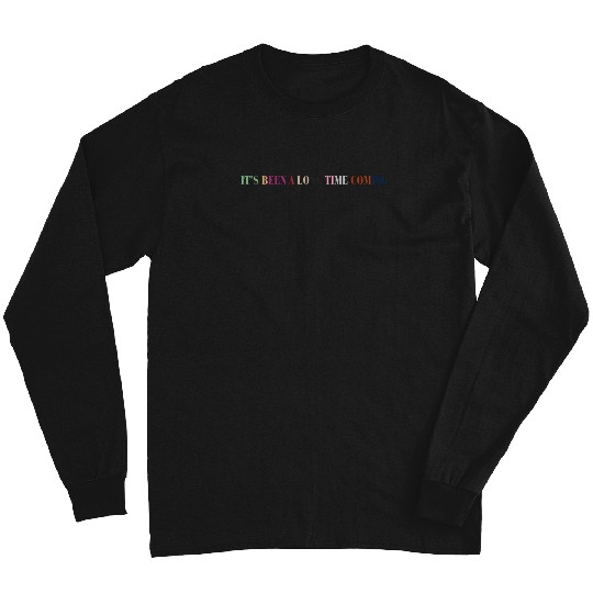 Discover It’S Been A Long Time Coming Eras Tour Reference Long Sleeves