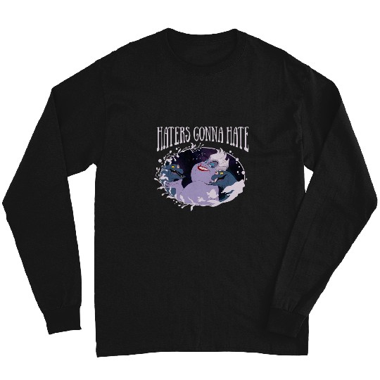 Disney Little Mermaid Ursula Haters Gonna Hate Long Sleeves