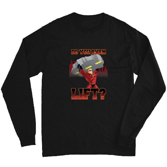 Disney Pixar The Incredibles Mr Incredible Do You Even Lift Long Sleeves