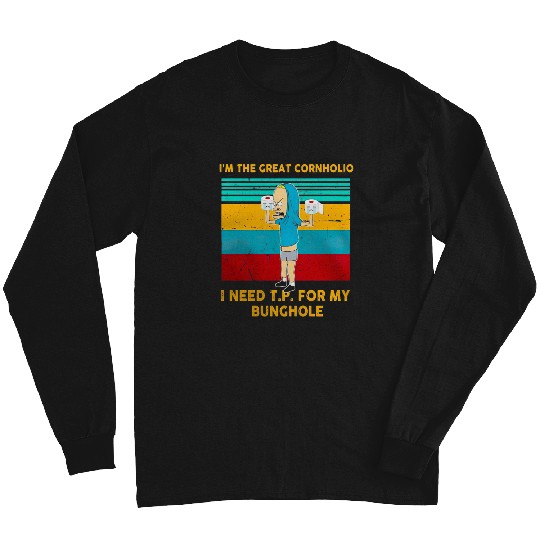 Im The Great Cornholio I Need Tp For My Bunchole  : Bobs Burgers Family Shirt, Bobs Burgers Vintage Long Sleeves