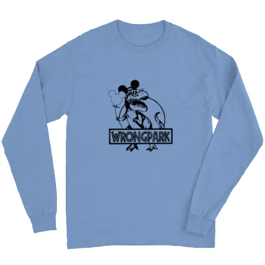 Jurassic Park Wrong Park Long Sleeves- Universal Studios Long Sleeves- Disney Long Sleeves- Custom Design Colors Available