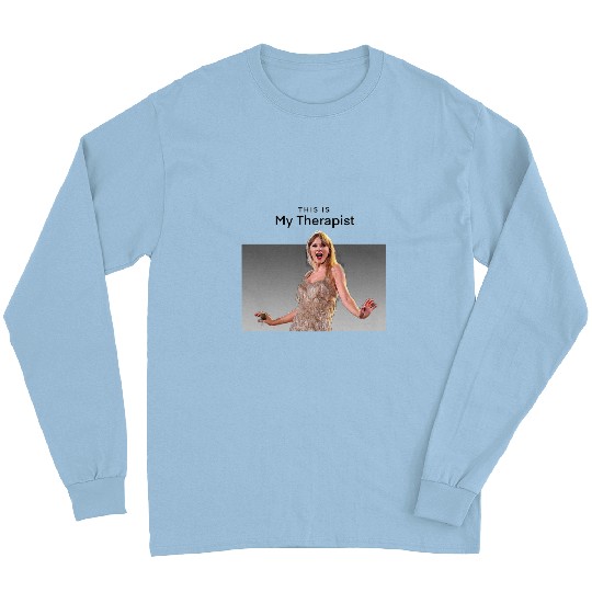 Discover Taylor is my therapist Long Sleeves