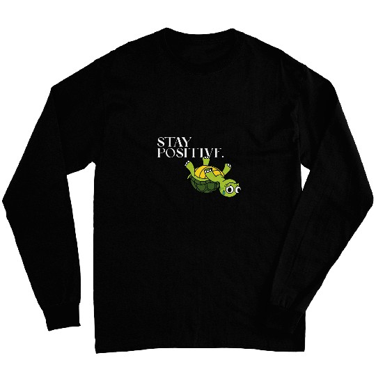 Turtle Pet Funny Graphic Novelty Stay Positive Upside Down Turtle Long Sleeves