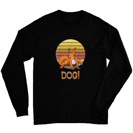 Squirrel Pet Funny Retro Dog Distraction Squirrel Chasing Reversal Long Sleeves