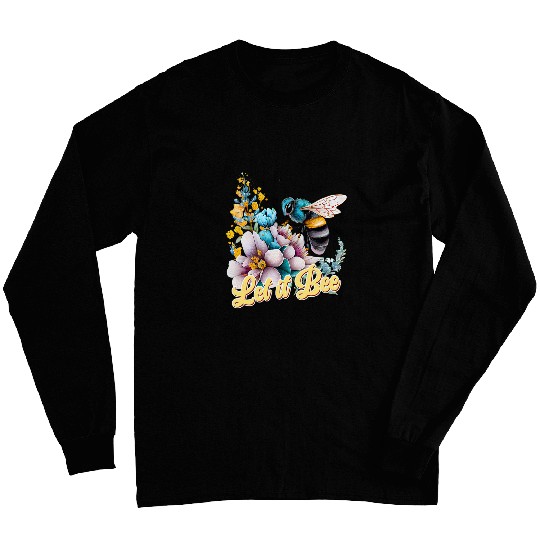 Let It Bee beekeeper beekeeping bees bee women men children Long Sleeves