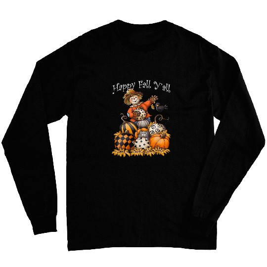 Scarecrow Happy Fall Yall Pumpkin Thanksgiving Halloween 1 Long Sleeves
