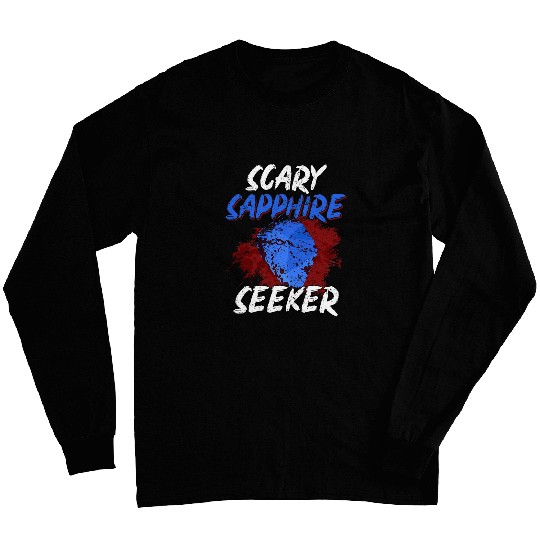 Scary Sapphire Seeker Rockhounding Halloween Rock Collector Long Sleeves