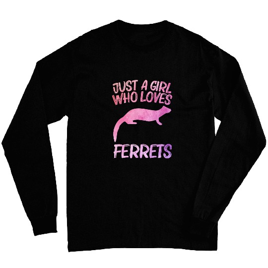 Just A Girl Who Loves Ferrets Gift For Women Weasel Pet 1 Long Sleeves