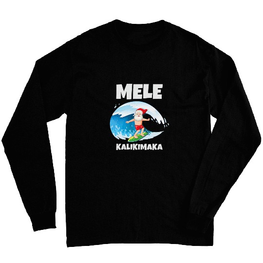 Mele Kalikimaka Hawaiian Christmas Surfing Surfboard Hawaii Long Sleeves