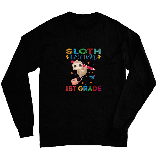 Sloth Pet Student Teacher Team 1st Grade Long Sleeves