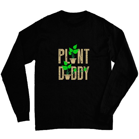 Mens Plant Daddy Gardening Dad Plant Papi Garden Fathers Day Long Sleeves