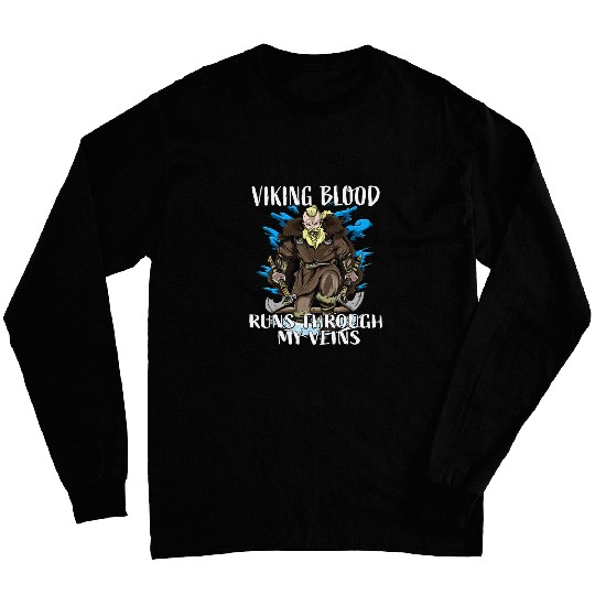 Viking Blood Runs through my Veins Viking Raid Long Sleeves