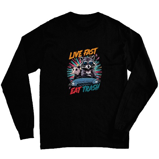 Raccoon Pet Live Fast Eat Trash Panda Colorful 2 Long Sleeves